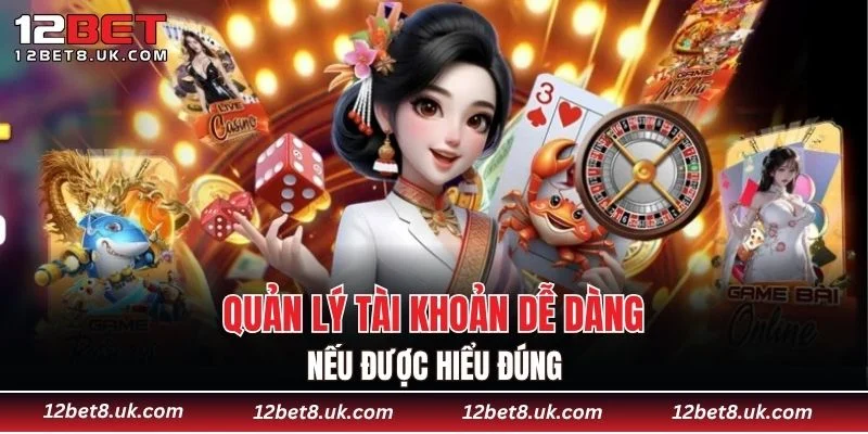 Quản lý tài khoản dễ dàng nếu được hiểu đúng